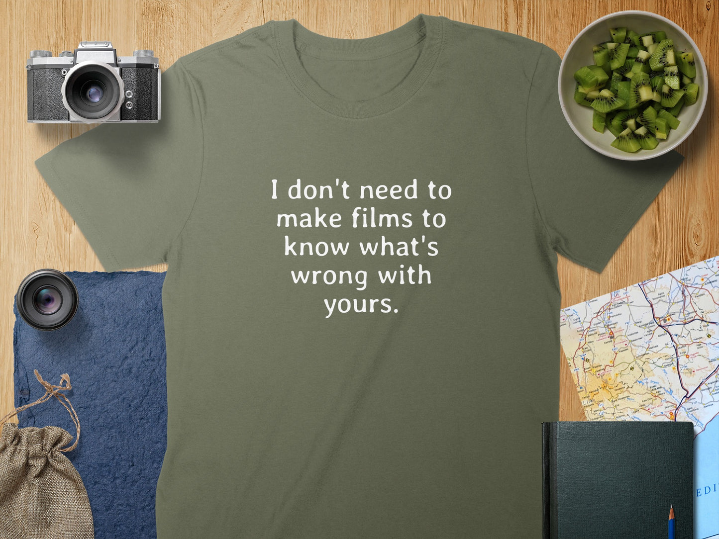 I Don't Need to Make Films Funny Saying T-Shirt product type