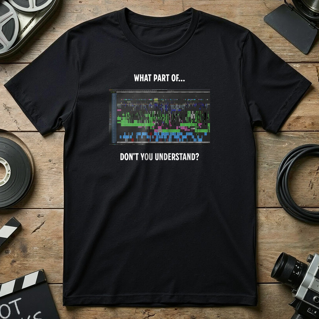 What Part Of Don't You Understand Humor Shirt