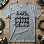 Let's Make Indie Films Graphic T-Shirt Product