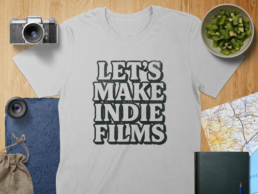 Let's Make Indie Films Statement Shirt product type