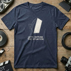 Let's Diffuse the Situation Graphic T-Shirt