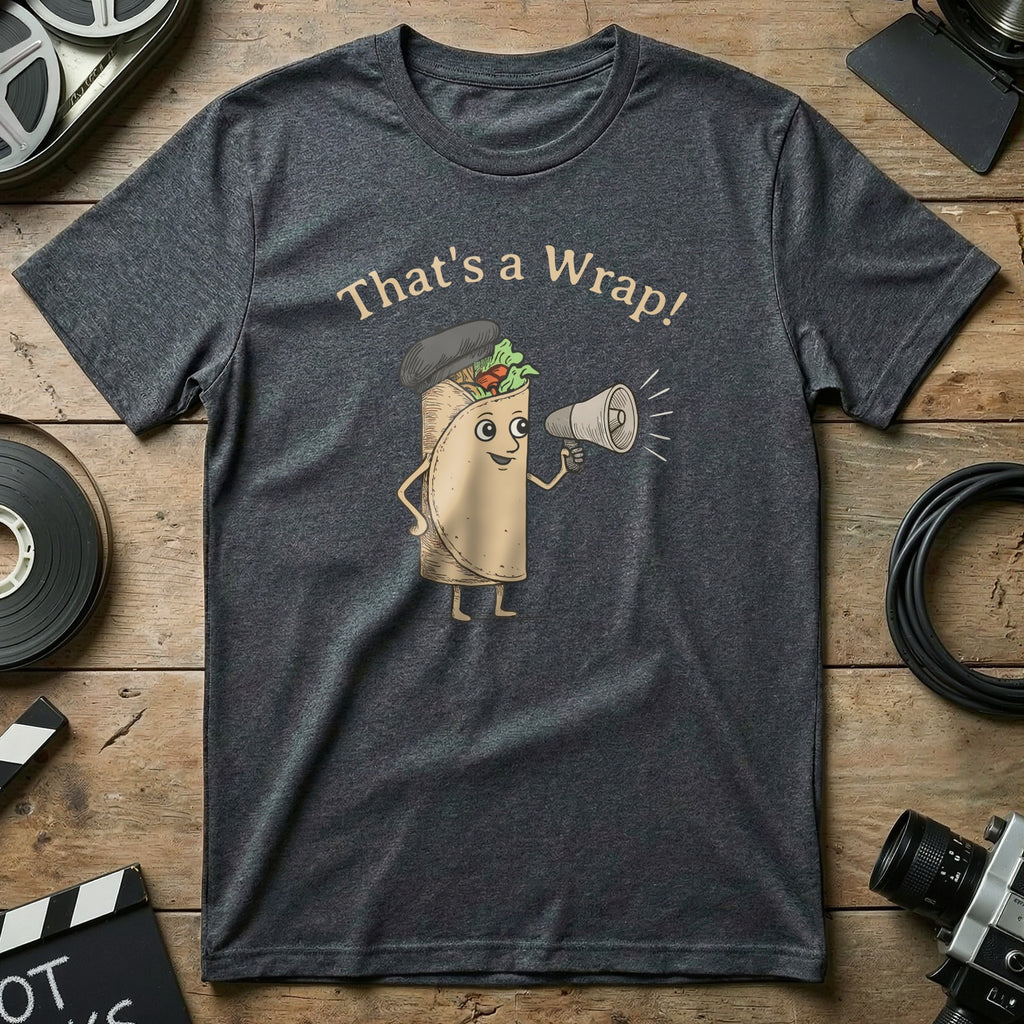 'That's a Wrap!' Funny Graphic T-Shirt