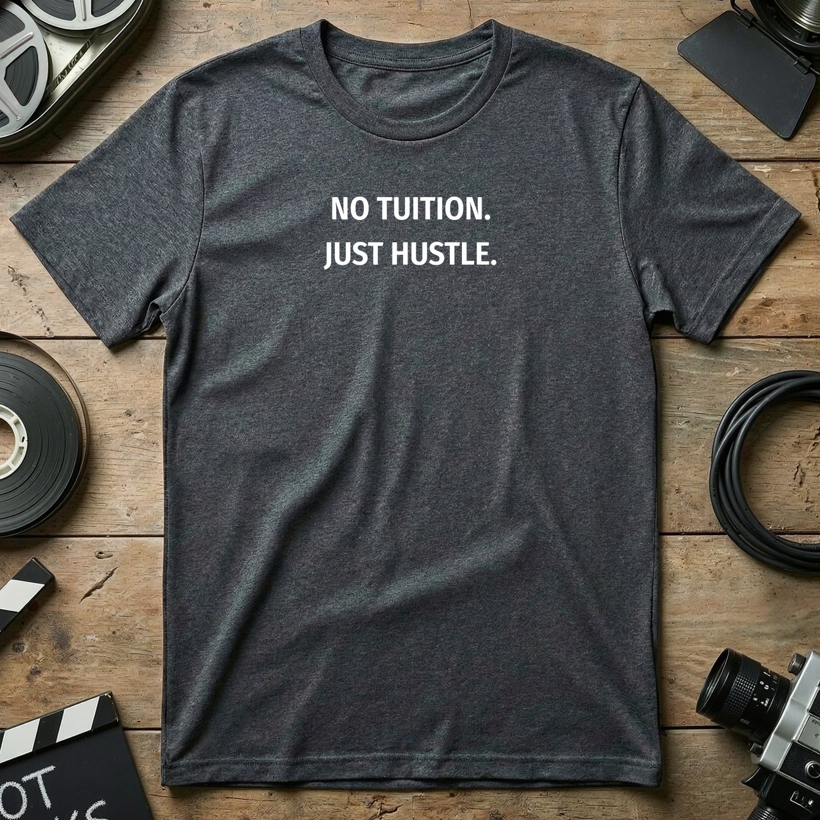 No Tuition Just Hustle Motivational Shirt Product