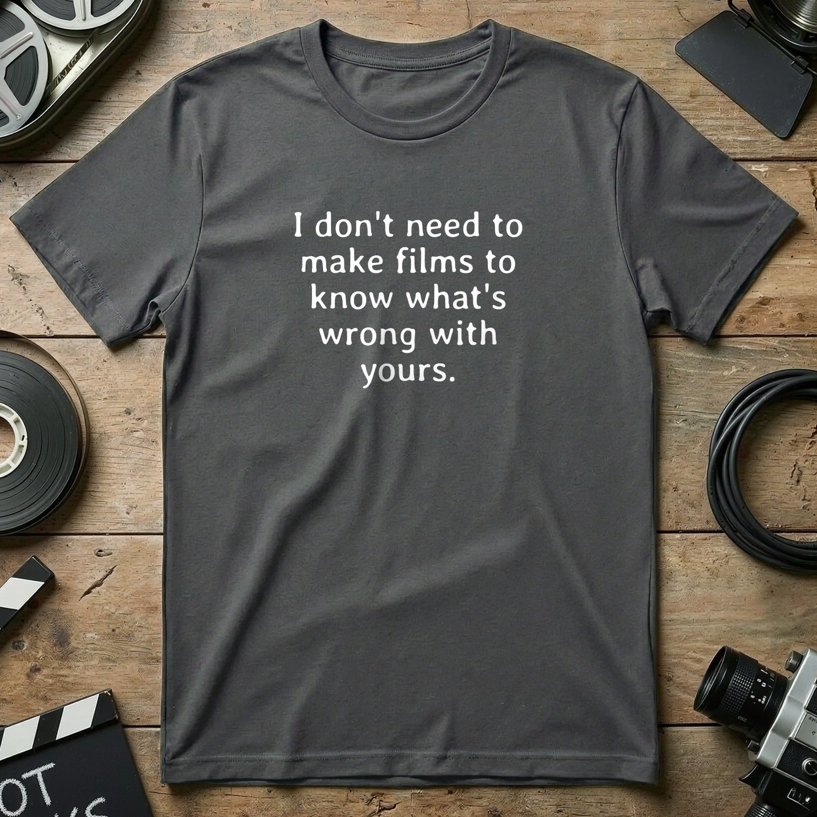 Funny Filmmaker Quote Graphic T-Shirt for Movie Enthusiasts