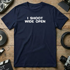 I Shoot Wide Open Graphic Tee for Photography Enthusiasts