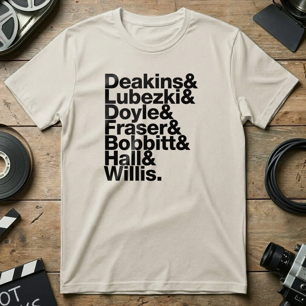 Deakins Lubezki Doyle Fraser Bobbitt Hall Willis T-Shirt
