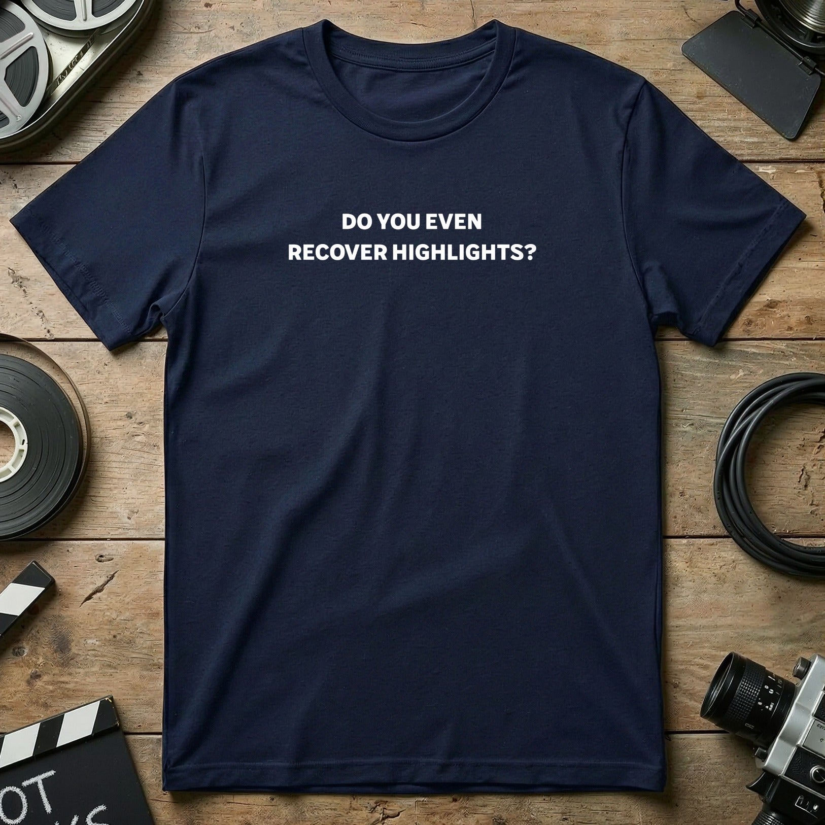 Do You Even Recover Highlights Statement T-Shirt