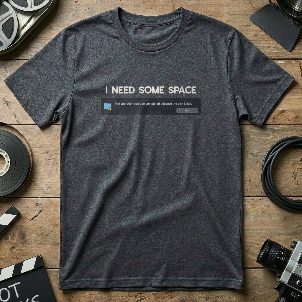 Dark gray t-shirt with "I NEED SOME SPACE" error message design.
