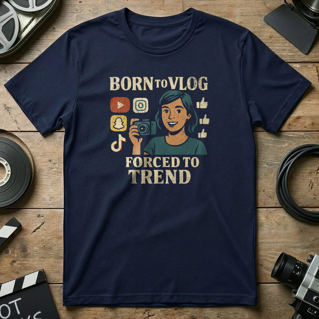Born to Vlog Forced to Trend Graphic T-Shirt