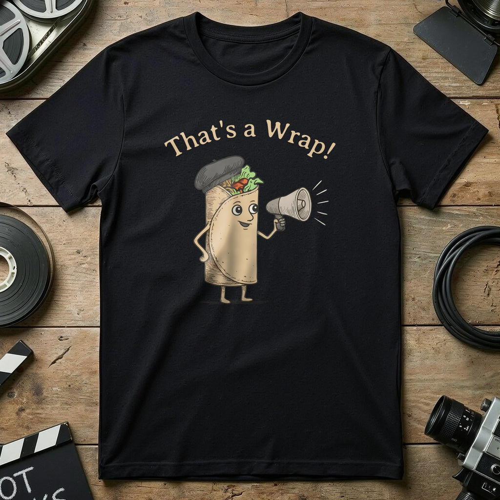 Funny Burrito That's a Wrap T-Shirt for Film Lovers