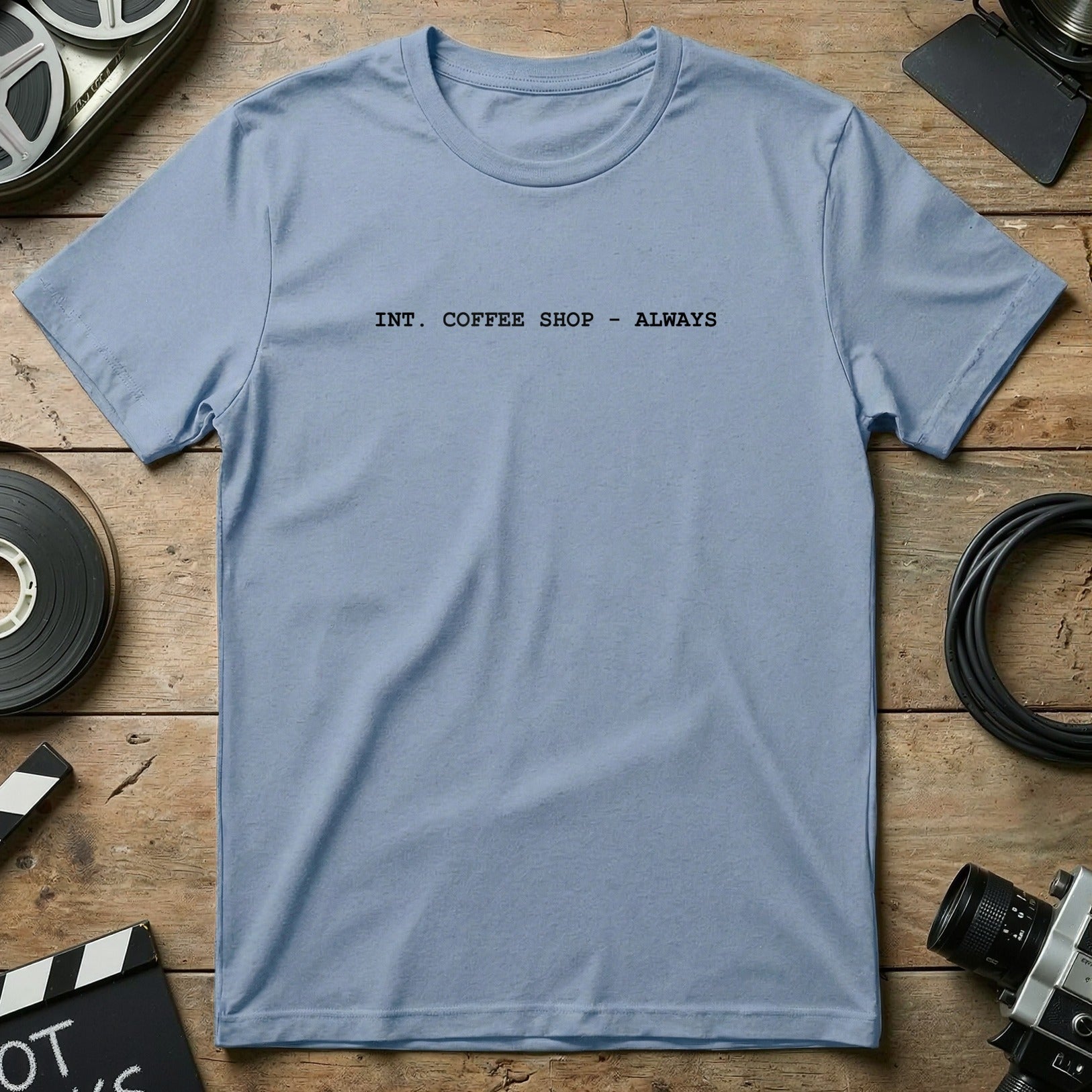 INT. COFFEE SHOP - ALWAYS T-shirt product