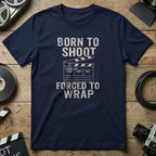 Born to Shoot Forced to Wrap T-Shirt for Film Lovers