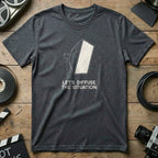 Let's Diffuse The Situation Graphic Tee Shirt