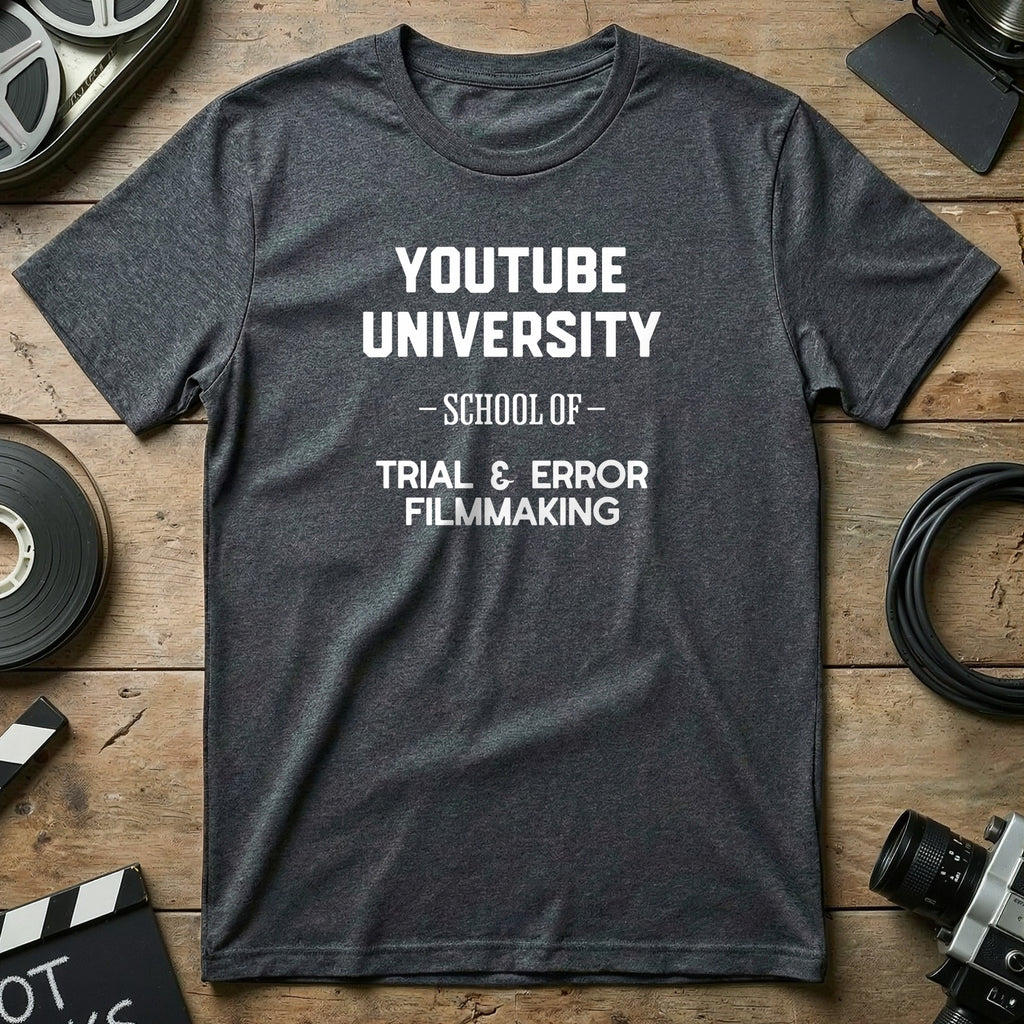 YouTube University Trial And Error Filmmaking T-Shirt