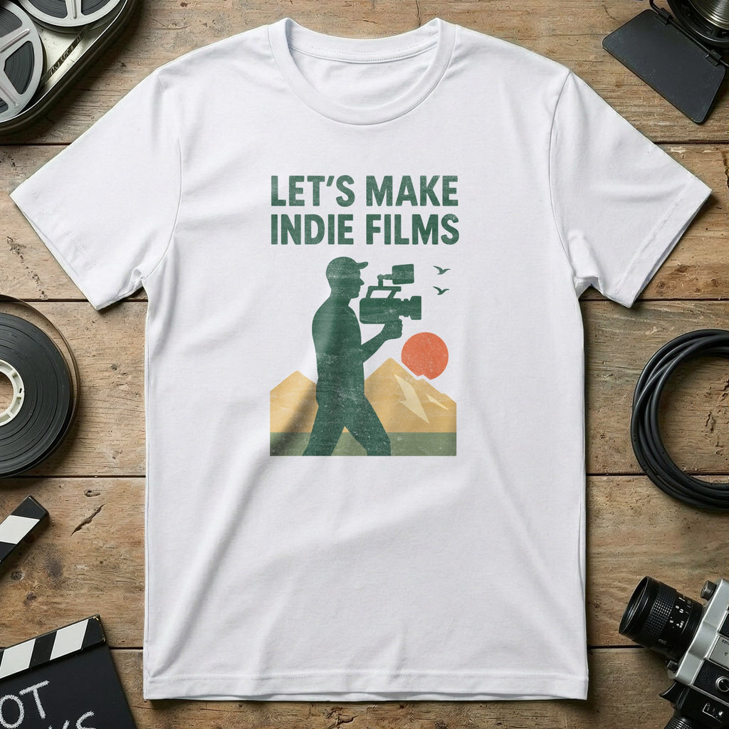 Let's Make Indie Films Graphic T-Shirt for Filmmakers