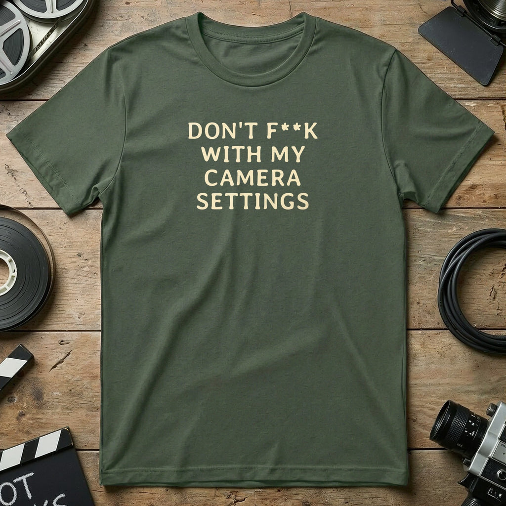 Don't F**k With My Camera Settings Shirt