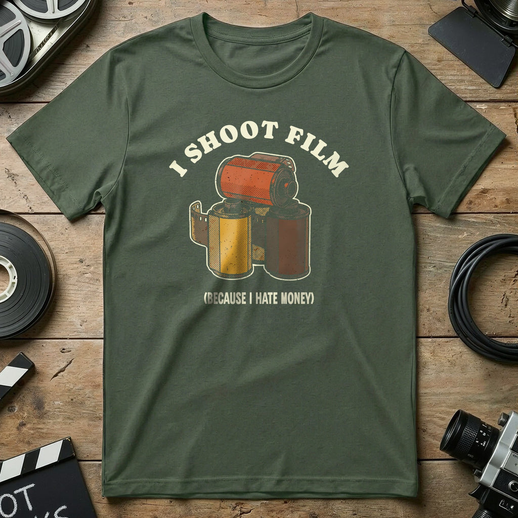 I SHOOT FILM BECAUSE I HATE MONEY Dark Green T-shirt product type