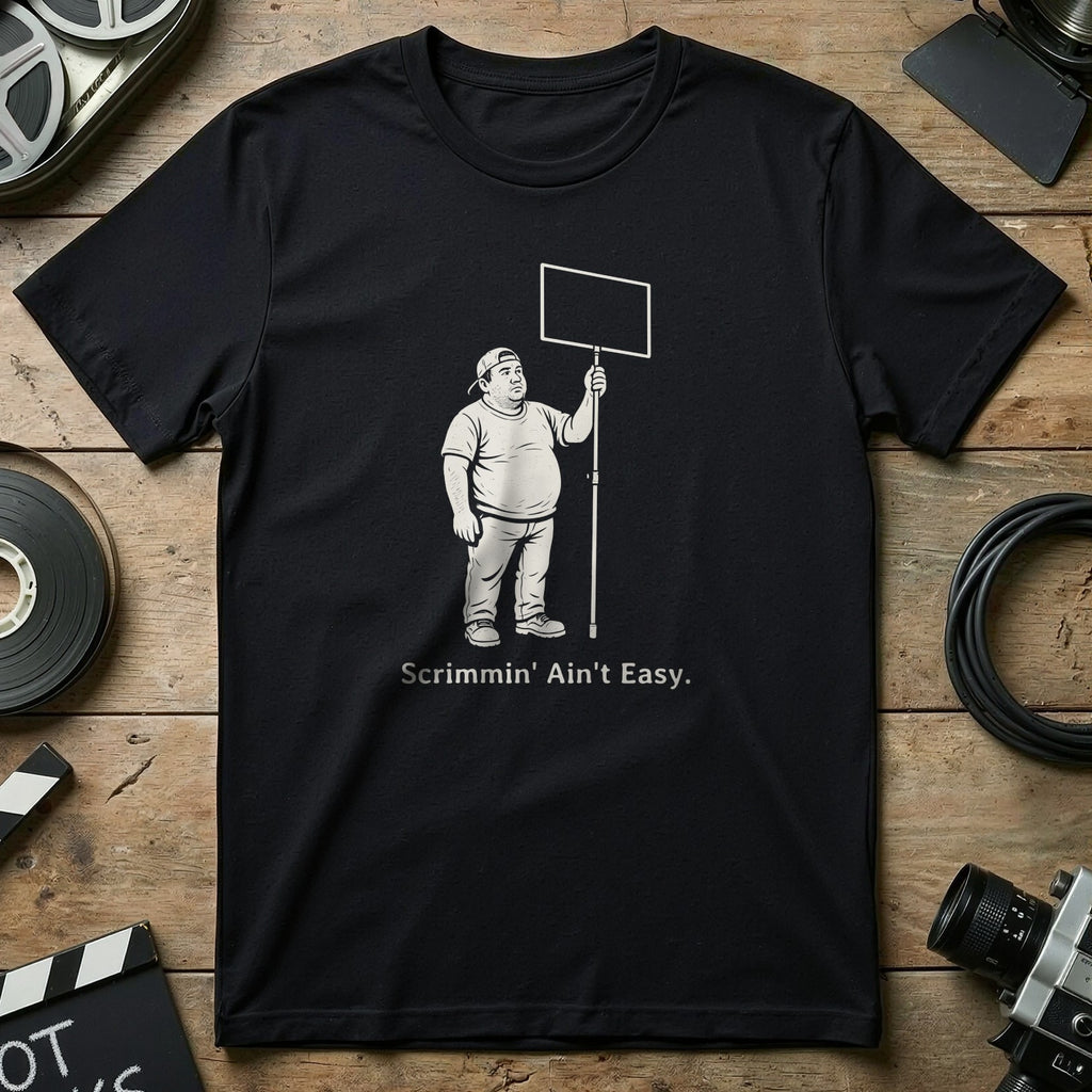 Scrimmin' Ain't Easy Graphic Tee for Filmmakers