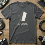 Let's Diffuse The Situation Graphic T-Shirt