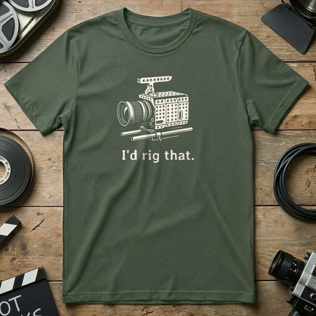 Funny I'd Rig That Camera Crew T-Shirt